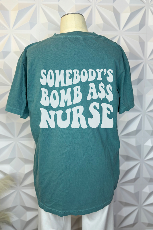 Somebody's Bomb A$$ Nurse