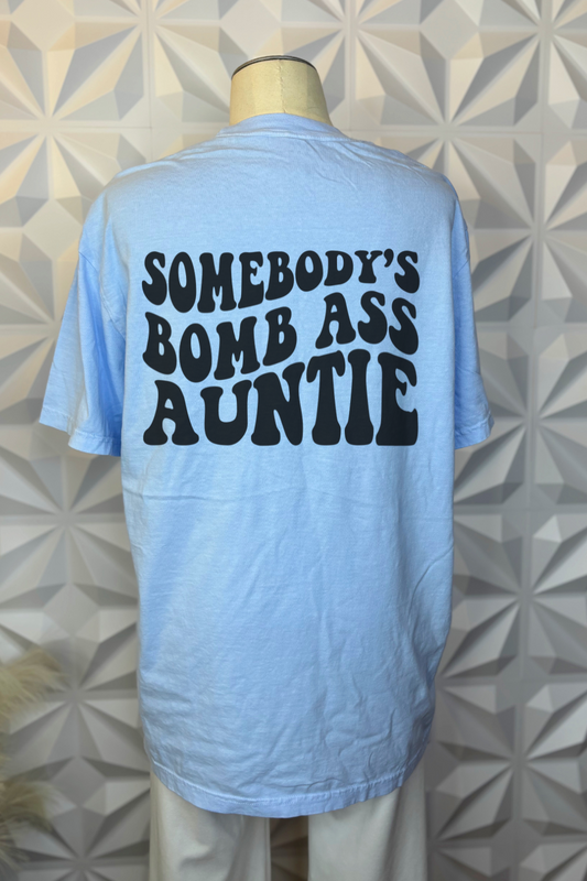 Somebody's Bomb A$$ Auntie